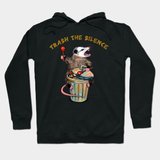 Trash the silence possum Opossum destroys the silence Drums and Screaming Hoodie